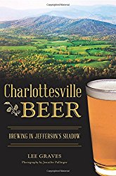 Charlottesville Beer: Brewing in Jefferson’s Shadow (American Palate)