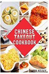 Chinese Takeout Cookbook: Your Favourites 57 Chinese Takeout Recipes To Make At Home (Volume 2)