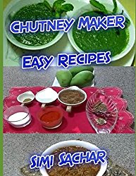 Chutney Maker: Easy Recipes