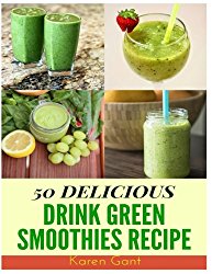 Drink Green Smoothies Recipe : 50 Delicious of Drink Green Smoothies