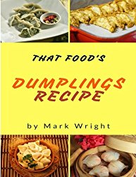 Dumplings Recipes : 50 Delicious of  Dumplings Cookbooks