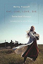 Eat Live Love Die: Selected Essays