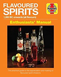 Flavoured Spirits: 1,000 BC onwards (all flavours) (Enthusiasts’ Manual)