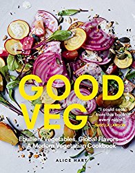 Good Veg: Ebullient Vegetables, Global Flavors_A Modern Vegetarian Cookbook