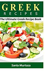 GREEK Recipes: The Ultimate Recipe Book