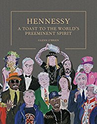 Hennessy: A Toast to the World’s Preeminent Spirit