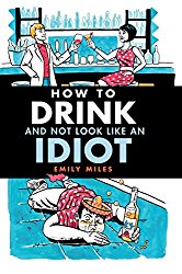 How to Drink and Not Look Like an Idiot