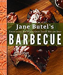 Jane Butel’s Finger Lickin’, Rib Stickin’, Great Tastin’, Hot and Spicy Barbecue (The Jane Butel Library)