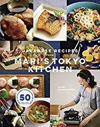 JAPANESE RECIPES from MARI’S TOKYO KITCHEN