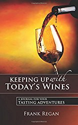 Keeping Up with Today’s Wines: A Journal for Your Tasting Adventures