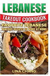 Lebanese Takeout Cookbook – Black and White Edition: Favorite Lebanese Takeout Recipes to Make at Home