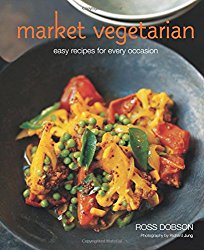Market Vegetarian: Easy recipes for every occasion