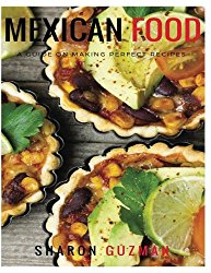Mexican Food Recipes : 50 Delicious of Mexican Food