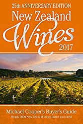 New Zealand Wines 2017: Michael Cooper’s Buyer’s Guide (Michael Cooper’s Buyer’s Guide to New Ze)