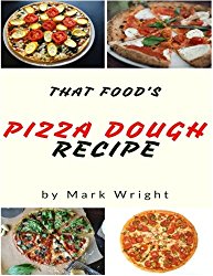 Pizza Dough Recipes : 50 Delicious of Pizza Dough