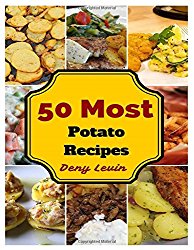 Potato Recipes : 50 Delicious of Potato Recipes