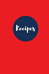 Recipes (Blank Cookbook): Cherry Red – 100 Page Blank Recipe Journal, 6×9 inches (Blank Recipe Books)