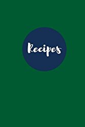 Recipes (Blank Cookbook): Kale Green: 100 Page Blank Recipe Journal, 6×9 inches (Blank Recipe Books)