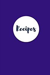 Recipes (Blank Cookbook): Plum Purple: 100 Page Blank Recipe Journal, 6×9 inches (Blank Recipe Books)