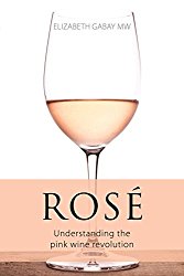Rose: Understanding the Pink Wine Revolution (The Infinite Ideas Classic Wine Library)