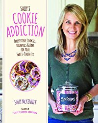 Sally’s Cookie Addiction: Irresistible Cookies, Cookie Bars, Macaroons, and More from the Creator of Sally’s Baking Addiction