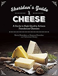 Sheridans’ Guide to Cheese: A Guide to High-Quality Artisan Farmhouse Cheeses