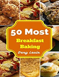 Southern Breakfast Baking : 50 Delicious of Southern Breakfast Baking Recipes