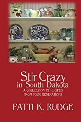 Stir Crazy in South Dakota: a collection of recipes from South Dakota cooks