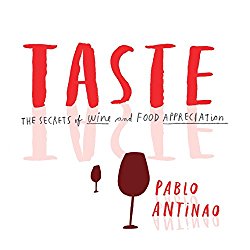 Taste: The Secrets of Wine and Food Appreciation