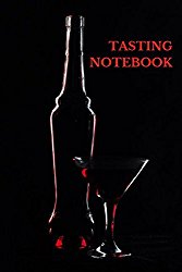 Tasting Notebook: Wine Lovers Gifts 6×9 Inches Wine Tasting Notes Journal