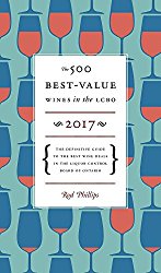 The 500 Best-Value Wines in the LCBO 2017: The Definitive Guide to the Best Wine Deals in the Liquor Control Board of Ontario