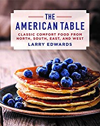 The American Table: Classic Comfort Food from North, South, East, and West
