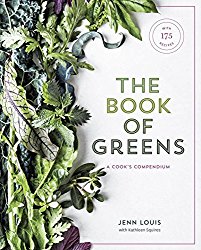 The Book of Greens: A Cook’s Compendium of 40 Varieties, from Arugula to Watercress, with More Than 175 Recipes