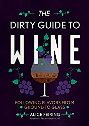 The Dirty Guide to Wine: Following Flavor from Ground to Glass