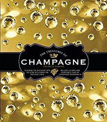 The Treasures of Champagne: A Journey of Discovery into the Wine of Celebration Par Excellence