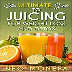 The Ultimate Guide to Juicing for Weight Loss & Detox