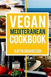 Vegan Mediterranean Cookbook: Top 35 Vegan Mediterranean Recipes