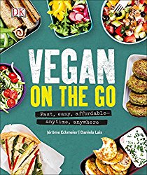 Vegan on the Go: Fast, easy, affordable anytime, anywhere