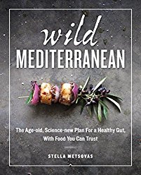 Wild Mediterranean: The Age-old, Science-new Plan For a Healthy Gut, With Food You Can Trust