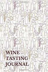 Wine Tasting Journal: Wine Lovers Gifts 6×9 Inches Wine Tasting Notes Journal