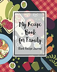 Blank Recipe Journal: Everyday Blank Family Recipe Cookbook Collection, 8″ x 10″, 120: Cookbooks, Food & Wine, Cooking Education & Reference