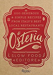 Osteria: 1,000 Generous and Simple Recipes from Italy’s Best Local Restaurants