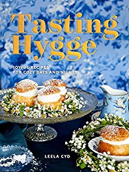 Tasting Hygge: Joyful Recipes for Cozy Days and Nights