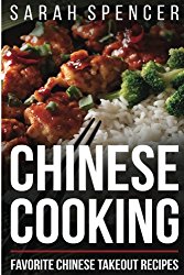 Chinese Cooking: Favorite Chinese Takeout Recipes ***Color Edition***
