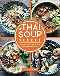 The Thai Soup Secret: Transform Your Health With Thailand’s #1 Superfood