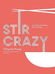 Stir Crazy: 100 Deliciously Healthy Wok Recipes