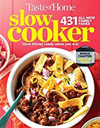 Taste of Home Slow Cooker 3E: 425 Homemade Classics Ready When You Are!