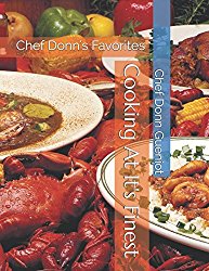 Cooking At It’s Finest: Chef Donn’s Favorites (Cajun Series)