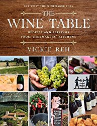 The Wine Table: Recipes and Pairings from Winemakers’ Kitchens