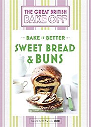 Great British Bake Off – Bake it Better (No.7): Sweet Bread & Buns